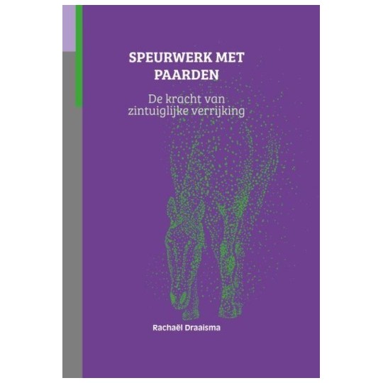 Speurwerk met paarden - Rachaël Draaisma - paardendroom.be