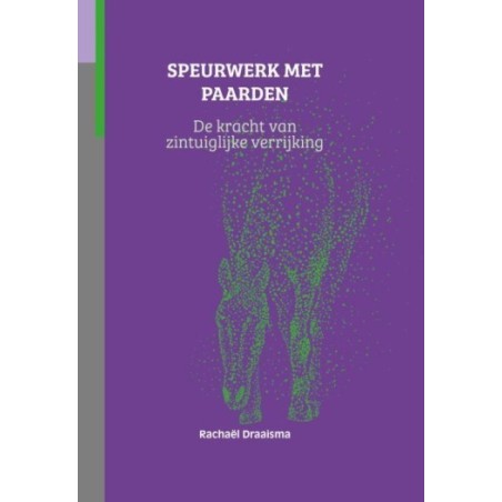 Speurwerk met paarden - Rachaël Draaisma - paardendroom.be